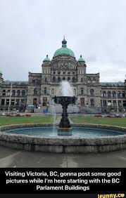 Visiting Victoria Bc Gonna Post Some Good Pictures While I M Here Starting With The Bc Parlament Buildings Visiting Victoria Bc Gonna Post Some Good Pictu Visit Victoria Cool Pictures Victoria