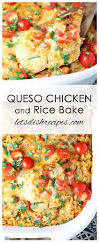 Queso Chicken And Rice Bake Recipe Comfort Food Recipes Casseroles Recipes Food