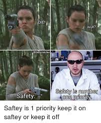 Die Othegoldclaw Safety Wut Safety Is Number One Priority Saftey Is 1 Priority Keep It On Saftey Or Keep It Off Meme On Me Me
