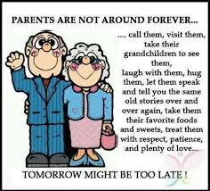 Life Is Too Short Love Your Parents Grandparents Quotes Parenting Quotes