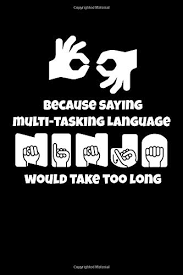 Amazon Com Because Saying Multi Tasking Language Ninja Would Take Too Long Asl Interpreter Sign Language Blank Lined Journal 9781095710685 Journals Sign Language Love Books Expressing desire, polite requests and questions, opinion or hope, wish, regret. because saying multi tasking language