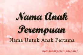 We did not find results for: Nama Anak Pertama Perempuan Pilihan Nama Bayi Perempuan