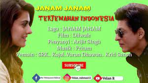 Terus dukung dee artreborn129 & dee lirik channel agar kedepannya bisa update terus lirik lagu tanah air maupun mancanegara yaah guys! Janam Janam Lirik Dan Terjemahan Indonesia Youtube