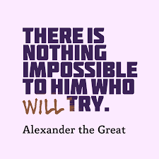 Alexander the great quotes on death. Alexander The Great S Quote About Try Effort There Is Nothing Impossible To
