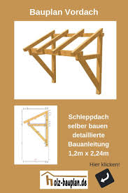 Terrassenuberdachung Selber Bauen Vordach Bauen Vordach Bauanleitung Pdf Vordach Diy Holz Bauplan Vordach Bauen Vordach Vordach Selber Bauen