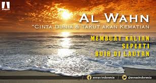 Al Wahn Penyakit Ummat Islam Di Akhir Zaman Annas Indonesia