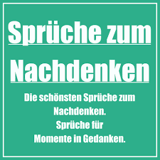 Sprüche Zum Nachdenken Einfach Witzigerde