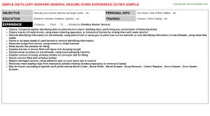 You must show your accomplishment, and key skills that are related to the job, not some general filler statement that no. Distillery Worker General Resume Sample