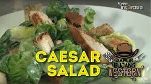 History of the caesar salad. Dapurbujang Western Caesar Salad Youtube