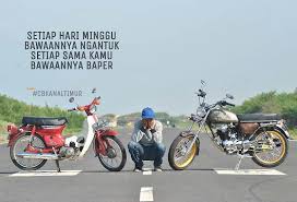 Jika kalian memiliki keinginan untuk merantau jangan ditunda, sebab banyak hal yang akan kalian dapatkan ketika. 50 Kata Kata Anak Motor Dari Lucu Hingga Memberi Motivasi