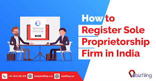 How To Register Sole Proprietorship Firm In India Ebizfiling