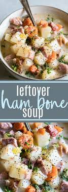 Leftover Ham Bone Soup Recipe Ham Soup Recipes Ham Bone Soup Recipes Ham And Potato Soup