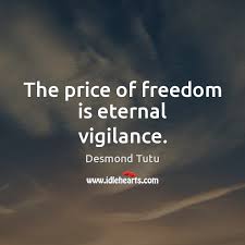 The Price Of Freedom Is Eternal Vigilance Idlehearts