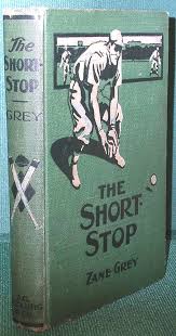 Western classics collection volume ii: The Short Stop By Zane Grey 1st Edition 1909 From Dearly Departed Books Sku 74566