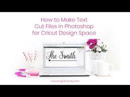 Download How To Make Simple Text Cut Files In Photoshop For Cricut Design Space Youtube SVG, PNG, EPS, DXF File