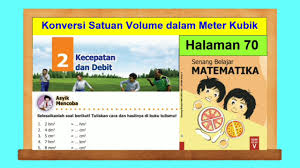 2 contoh soal ukk prakarya smp kelas 8 kurikulum 2013 tahun 2017. Asyik Mencoba Hal 70 Senang Belajar Matematika Kelas 5 Konversi Satuan Volume Dalam Meter Kubik Youtube