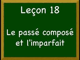 Recopie ce texte en conjuguant les verbes au passé composé et en remplaçant le sujet « je » par « elles ». Lecon 18 Le Passe Compose Et L Imparfait Youtube