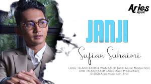 Oh tuhan noktahkan kehilangan ini munculkan dia dia terakhir buatku. Sufian Suhaimi Janji Official Lyric Video Youtube