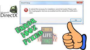 I am currently runing with directx 8.1 and when attempting to install directx 9.0 on my pentium computer windows xp,i receive an error box a cabinet file necessary for installation cannot be trusted. Fixed Directx Error A Cabinet File Necessary For Installation Cannot Be Trusted Please Verify Youtube