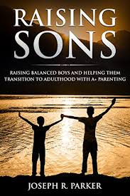 Are you ready to spend all your money on d. Raising Sons The Keys To Raising Healthy Sons And Helping Them Become Extraordinary Men A Parenting Book 1 English Edition Ebook R Parker Joseph Amazon De Kindle Shop