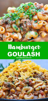 Hamburger Goulash Easy One Pot Meal Recipe In 2020 Hearty Pasta Recipes Perfect Pasta Recipe Easy Goulash Recipes