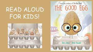 The book starts off with the good egg who has always been good because he was just born that way.he's the only good egg out of the carton. The Good Egg Book Read Aloud For Kids Youtube
