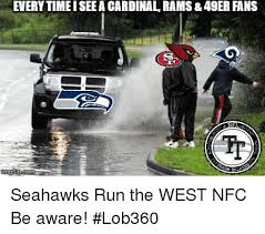 Find the newest seahawks memes meme. Every Time Iseea Cardinal Rams 49er Fans Seahawks Run The West Nfc Be Aware Lob360 Meme On Me Me