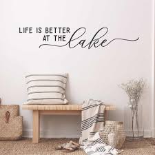 You just drove down the cabin drive for a much needed holiday weekend of relaxation. Life Is Better At The Lake Vinyl Wall Decal Beach House Wall Decor Removable Wall Sticker Lake House Decor Cabin Home Decor G427 Wall Stickers Aliexpress