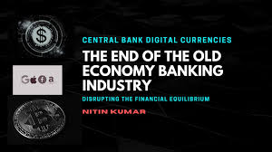 Central banks can also engage in additional efforts to manipulate economies. Cbdc Triggering The End Of The Old Economy Banking Industry