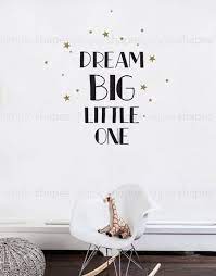 Dream Big Little One Inspirational Quote Lettering Wall Decal Size Quote Decal 18 W X 26 H W Baby Quotes Inspirational Baby Quotes Quotes About Motherhood