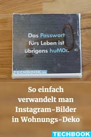 So Einfach Verwandelt Man Instagram Bilder In Wohnungs Deko Instagram Bilder Instagram Und Bilder