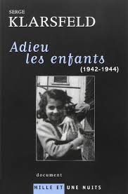 Virginie efira, albert dupontel, michel vuillermoz and others. Adieu Les Enfants 1942 1944 Amazon De Klarsfeld Serge Fremdsprachige Bucher