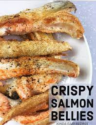 Fried Salmon Bellies Crispy Salmon Belly Recipe Kinda Easy Recipes Recipe Salmon Bellies Salmon Belly Recipes Crispy Salmon Recipe