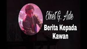 Untuk melihat detail lagu ebiet g ade berita kepada kawan lirik, klik salah satu judul yang cocok, kemudian untuk link download ebiet g ade kumpulan lagu hits ebiet g. Free Ebiet G Ade Berita Kepada Kawan Instrumental Watch Online Khatrimaza