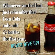 Start browsing stocks , funds and etfs , and more asset classes. Quotesandwisdom Com Quote Whenever You Feel Bad Remember Coca Cola