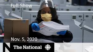 Cbc News The National Counting Continues In Undecided U S Election Nov 5 2020 Youtube