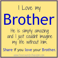 I Miss My Brother I Love My Brother Brother Quotes Teenager Quotes