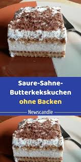 Saure Sahne Butterkekskuchen Ohne Backen Butterkeks Kuchen Ohne Backen Butterkekse Desserts Ohne Backen