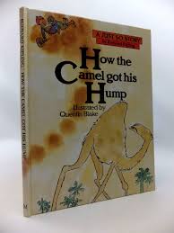 How did the camel get a hump? Stella Rose S Books How The Camel Got His Hump Written By Rudyard Kipling Stock Code 1814637