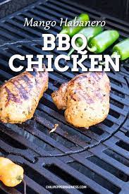 Mango Habanero Bbq Chicken Bbq Chicken Recipes Spicy Recipes Spicy Chicken Recipes
