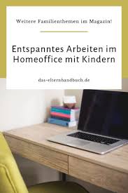 Entspanntes Arbeiten Im Homeoffice Mit Kindern Mama Arbeitet Arbeiten Von Zuhause Spiele Gegen Langeweile