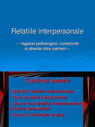 Maybe you would like to learn more about one of these? Relatiile Interpersonale