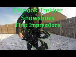 Chinook Trekker Snowshoes First Impression