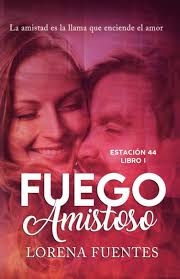Amazon.com: Fuego Amistoso: La amistad es la llama que enciende el amor  (Estación 44) (Spanish Edition): 9798594235731: Fuentes, Lorena: Libros