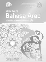 18 contoh soal sejarah kelas x semester 1 beserta jawabannya 1.istilah sejarah berasal dari bahasa arab, yaitu syajaratun yang artinya …. Lengkap Buku Bahasa Arab Ma Kelas Xi Kurikulum 2013 Untuk Guru Dan Siswa Pendidikan Instan