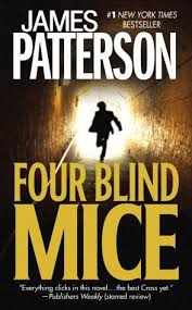 Four Blind Mice Alex Cross Series 8 Paperback James Patterson Books Books Book Worth Reading
