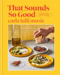 These recipes are perfect to cook on sunday, divide into containers and enjoy all week! That Sounds So Good 100 Real Life Recipes For Every Day Of The Week A Cookbook Lalli Music Carla 9780593138250 Amazon Com Books
