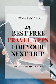 The best travel guide apps predict everything a wandering traveler may need. 25 Best Free Travel Apps For Your Next Trip Free Travel Apps Travel App Free Travel