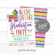 For so while planning a graduation party for your beloved one who has made you feel proud! Fiesta Graduation Invitation Nacho Average Party Invite Etsy