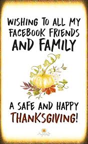 Here you will find all the information related to the thanksgiving day such as its history, celebration ideas, date in different countries and sharing stuff like happy thanksgiving day 2020 images, pictures, photos, wallpapers, greetings, cards and whatsapp. Agapw To My Friends Family Happy Thanksgiving Facebook